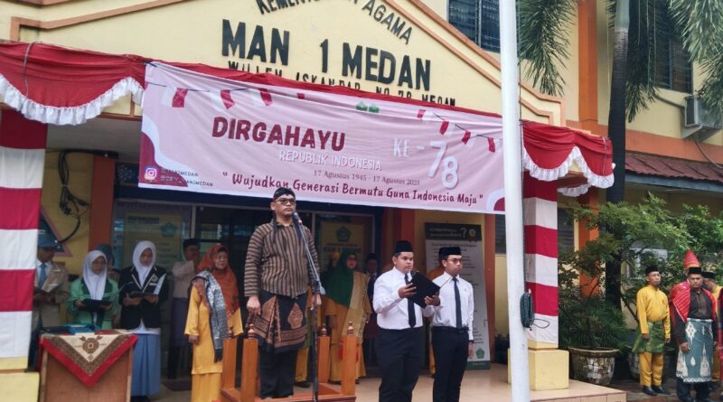 Madrasah Aliyah Negeri 1 Medan Melaksanakan Upacara Peringatan Ulang Tahun Ke-78 Republik Indonesia   